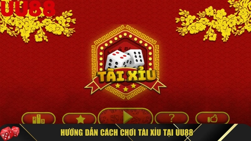 Cách chơi tài xỉu tại UU88 đơn giản, hiệu quả và dễ thắng 3 Hướng dẫn chi tiết cách chơi tài xỉu tại UU88 hiệu quả