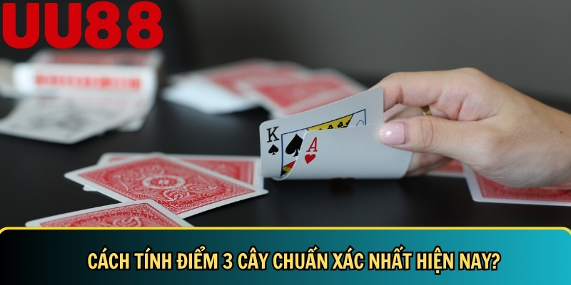 Cách Chơi 3 Cây Dễ Thắng Cho Người Mới: Luật, Mẹo Và Bí Quyết 4 Hướng dẫn cách tính điểm 3 cây nhanh chóng và chuẩn xác